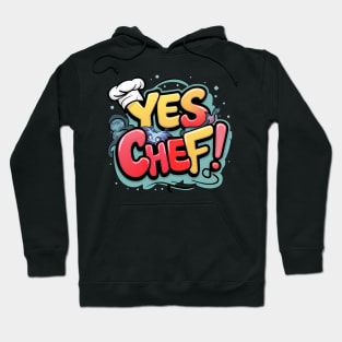 YES CHEF! Hoodie